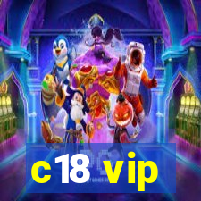 c18 vip